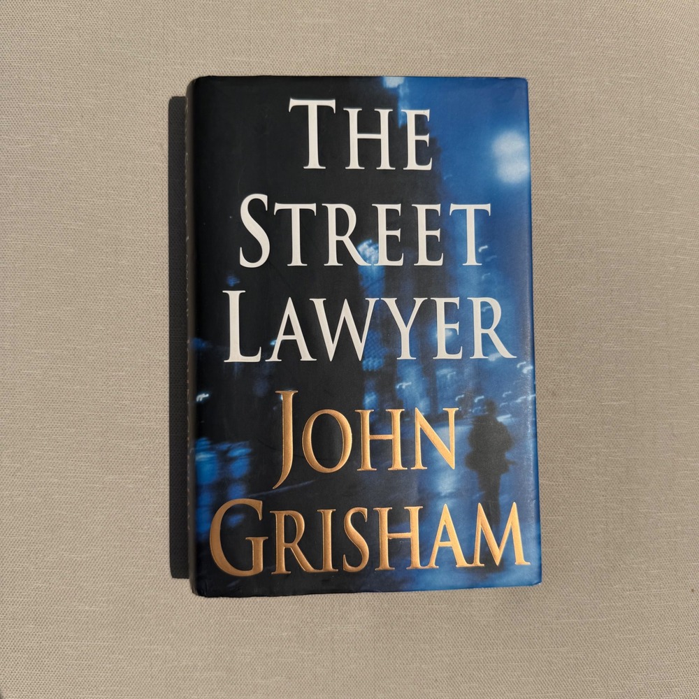 The Street Lawyer John Grisham Hardcover First Edition 1998 Legal Thriller